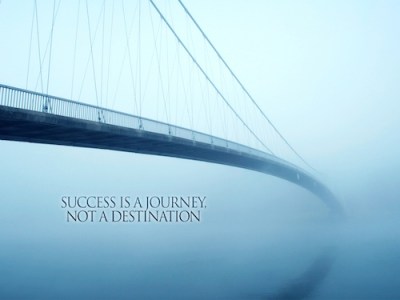 Success is a journey not a destination